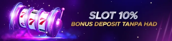 Slots 10% Bonus Deposit Tanpa Had