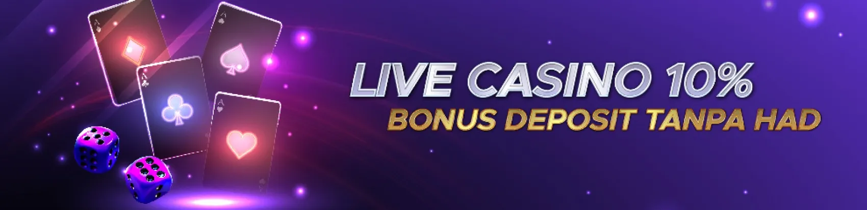 Live Casino 10% Bonus Deposit Tanpa Had